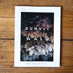 Dunkelwald Magazin – ein Portrait-Magazin über das Erzgebirge